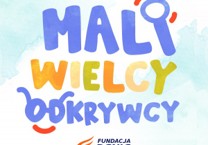 logo projektu - Napis MALI WIELCY ODKRYWCY